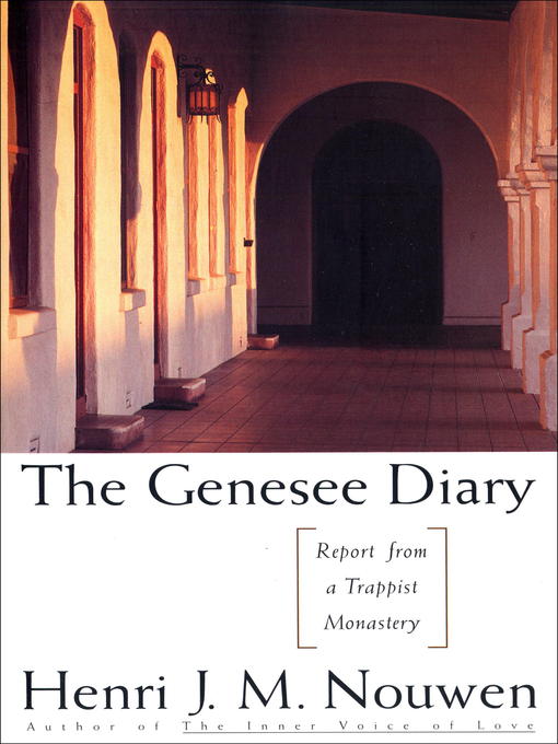 Title details for The Genesee Diary by Henri J. M. Nouwen - Available